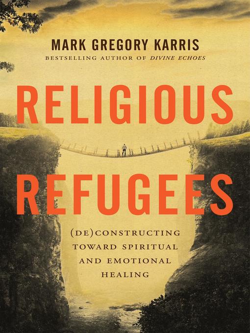 Title details for Religious Refugees by Mark Gregory Karris - Available